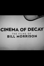 Bill Morrison es  en Cinema of Decay: The Films of Bill Morrison