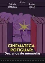 Paulo Cruz es Ele mesmo en Cinemateca Potiguar: Dez Anos de Memórias