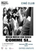 Jean-André Fieschi es Director en Cinéma, de notre temps: Mosso, mosso (Jean Rouch comme si...)