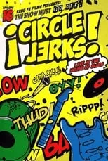 Poster de la película Circle Jerks: The Show Must Go Off! Circle Jerks Live at the House of Blues - Películas hoy en TV