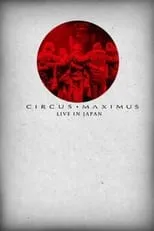 Película Circus Maximus: Live in Japan