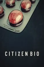 Aaron Traywick es Self (archive footage) en Citizen Bio