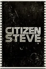 Película Citizen Steve