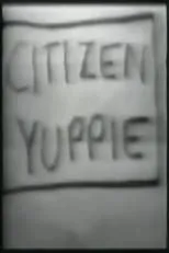 Roger Ebert es Citizen Yuppie en Citizen Yuppie