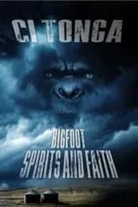 Película Ci'Tonga: Bigfoot, Spirits and Faith