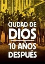 Película Ciudad de Dios: 10 años después