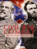 Poster de la película Civil War Combat: America's Bloodiest Battles - Películas hoy en TV