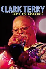 Clark Terry es  en Clark Terry: Live in Concert