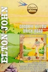 Película Classic Albums - Elton John - Goodbye Yellow Brick Road