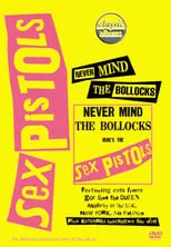 Poster de Classic Albums : Sex Pistols - Never Mind The Bollocks, Here's The Sex Pistols