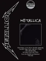 Película Classic Albums: Metallica - Metallica