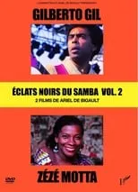 Película Éclats Noirs du Samba - Gilberto Gil, La Passion Sereine