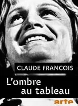 Película Claude François, l'ombre au tableau