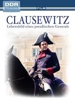 Jürgen Rothert interpreta a  en Clausewitz - Lebensbild eines preußischen Generals