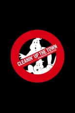 Poster de Cleanin' Up the Town: Remembering Ghostbusters