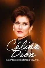 Céline Dion interpreta a Self en Céline Dion, la bande originale de sa vie