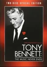 Poster de la película Clint Eastwood Presents Tony Bennett: The Music Never Ends - Películas hoy en TV