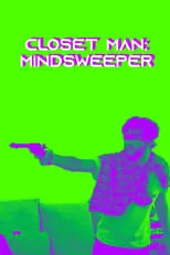 Wendy Farfidian es Herself en Closet-Man: Mindsweeper