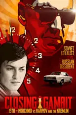 Poster de la película Closing Gambit: 1978 Korchnoi versus Karpov and the Kremlin - Películas hoy en TV