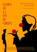 Película Clown ou La Fin du Cirque