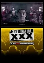 Póster de la película Cómo Filmar Una XXX