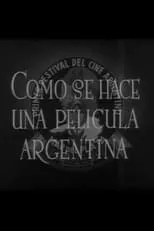 Carlos F. Borcosque interpreta a  en Cómo se hace una película argentina