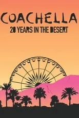 Poster de Coachella: 20 Years in the Desert