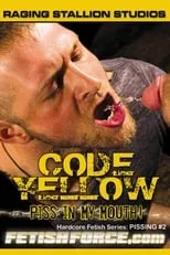 Poster de la película Code Yellow: Piss in My Mouth - Películas hoy en TV