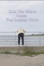 Cold War Steve Meets the Outside World portada