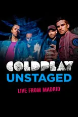 Poster de Coldplay: Unstaged Live From Madrid