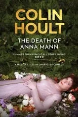 Colin Hoult es Anna Mann en Colin Hoult: The Death of Anna Mann