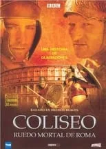 Película Coliseo: Ruedo Mortal de Roma