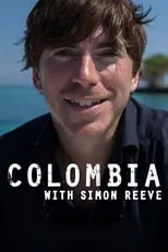 Simon Reeve es Himself - Presenter en Colombia with Simon Reeve