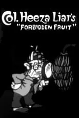 Walter Lantz es  en Colonel Heeza Liar's Forbidden Fruit