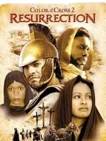 Raquel Roque Herring es Mary Magdalen(as Roque) en Color of the Cross 2: Resurrection