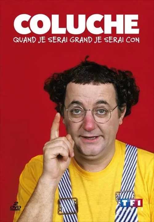 Póster de la película Coluche - Quand je serai grand je serai con - Vol 1 & 2