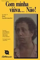 Película Com Minha Viúva, Não!