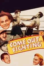 Poster de la película Come Out Fighting - Películas hoy en TV