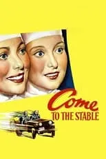 Louise Colombet es Nun (uncredited) en Come to the Stable