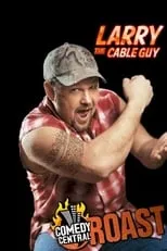 Película Comedy Central Roast of Larry the Cable Guy