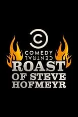 Poster de Comedy Central Roast of Steve Hofmeyr