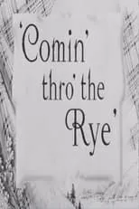 Beryl Bowen interpreta a Clarinda en Comin' Thro the Rye