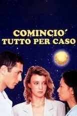 Película Cominciò tutto per caso