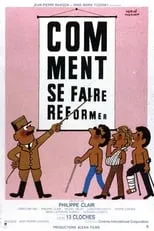 Película Comment se faire réformer