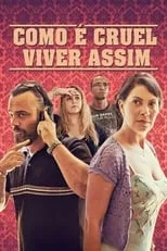 Poster de Como é Cruel Viver Assim