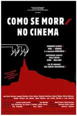 Película Como se Morre no Cinema