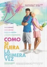 Poster de la película Como si fuera la primera vez - Películas hoy en TV