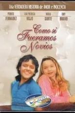 Póster de la película Como Si Fuéramos Novios