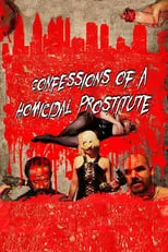 Póster de la película Confessions of a Homicidal Prostitute