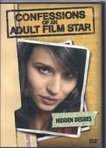 Película Confessions Of An Adult Film Star: Hidden Desires